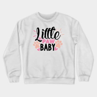 Little PAW baby Crewneck Sweatshirt